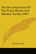 The Decomposition Of The Fixed Alkalis And Alkaline Earths (1901)