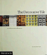 The Decorative Tile in Architecture and Interiors - Herbert, Tony, and Huggins, Kathryn
