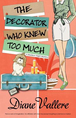 The Decorator Who Knew Too Much - Vallere, Diane