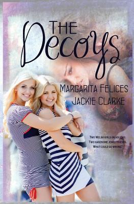 The Decoys - Clarke, Jackie, and Felices, Margarita