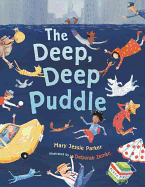 The Deep, Deep Puddle