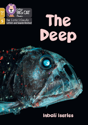 The Deep: Phase 5 Set 4 - Iserles, Inbali, and Collins Big Cat (Prepared for publication by)