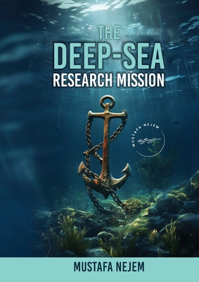The Deep-Sea Research Mission - Nejem, Mustafa