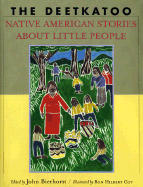 The Deetkatoo: Native American Stories about Little People - Bierhorst, John