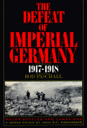 The Defeat of Imperial Germany, 1917-1918