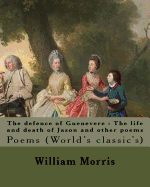 The defence of Guenevere: The life and death of Jason and other poems By: William Morris, dedicated By: Dante Gabriel Rossetti: Dante Gabriel Rossetti ( 12 May 1828 - 9 April 1882) was a British poet, illustrator, painter and translator.