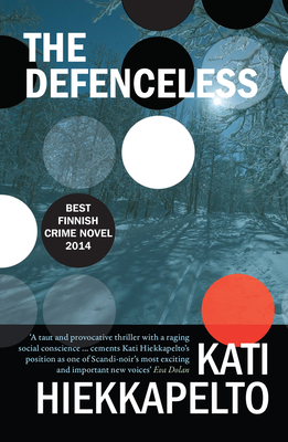 The Defenceless - Hiekkapelto, Kati, and Hackston, David (Translated by)