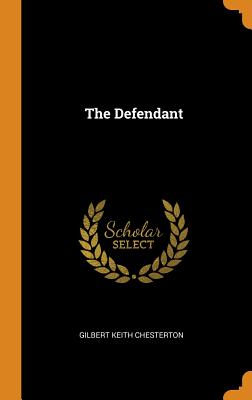 The Defendant - Chesterton, G K