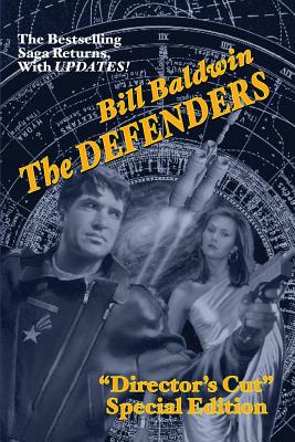 The Defenders: Director's Cut Edition (The Helmsman Saga Book 5) - Baldwin, Bill