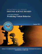 The Defense Science Board Task Force: Predicting Violent Behavior