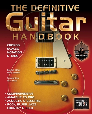 The Definitive Guitar Handbook (2017 Updated) - Pea, Paco (Foreword by), and Cutchin, Rusty (Editor), and Douse, Cliff