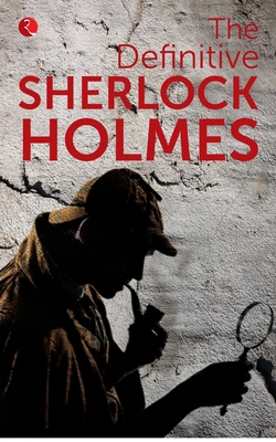 The Definitive - HOLMES, SHERLOCK
