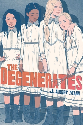 The Degenerates - Mann, J Albert