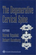 The Degenerative Cervical Spine