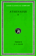 The Deipnosophists, Volume II: Books 3.106e-5