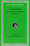 The Deipnosophists, Volume V: Books 11-12