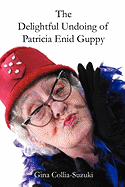 The Delightful Undoing of Patricia Enid Guppy