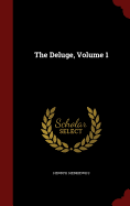 The Deluge, Volume 1