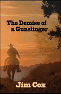The Demise of a Gunslinger: The Continuing Tale from Soul of a Gunslinger