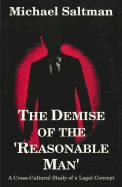 The Demise of the Reasonable Man: A Cross-Cultural Study of a Legal Concept