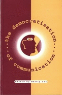 The Democratization of Communication