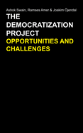 The Democratization Project: Opportunities and Challenges