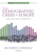 The Demographic Crisis in Europe: Selected Essays