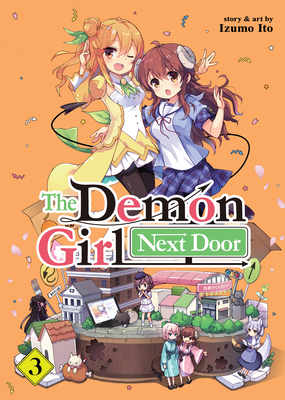 The Demon Girl Next Door Vol. 3 - Ito, Izumo