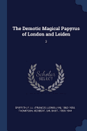 The Demotic Magical Papyrus of London and Leiden: 3