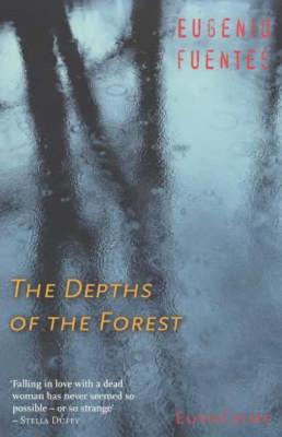 The Depths of the Forest - Fuentes, Eugenio