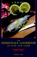 The Derrydale Fish Cookbook - De Gouy, Louis P, and Gouy, De L