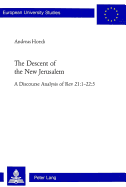 The Descent of the New Jerusalem: A Discourse Analysis of REV 21:1-22:5