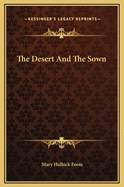 The Desert And The Sown