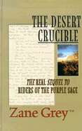 The Desert Crucible