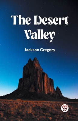 The Desert Valley - Gregory, Jackson