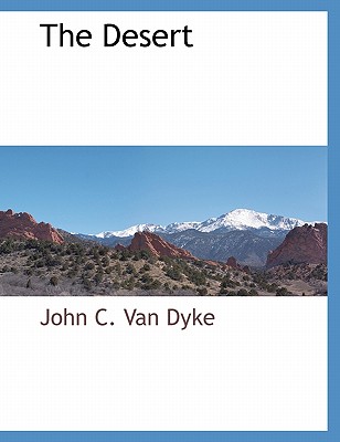 The Desert - Van Dyke, John C