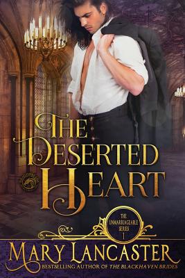 The Deserted Heart: Unmarriageable Series - Publishing, Dragonblade, and Lancaster, Mary