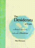 The Desiderata of Faith: A Collection of Religious Poems