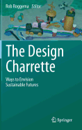 The Design Charrette: Ways to Envision Sustainable Futures