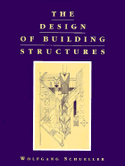 The Design of Building Structures - Schueller, Wolfgang