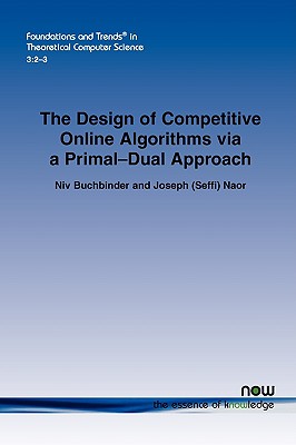 The Design of Competitive Online Algorithms via a Primal-Dual Approach - Buchbinder, Niv, and Naor, Joseph (Seffi)