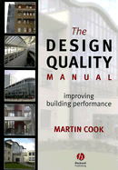 The Design Quality Manual: Improving Building Performance - Cook, Martin