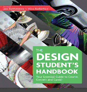 The Design Student's Handbook: Your Essential Guide to Course, Context and Career