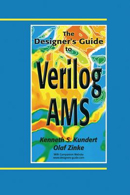 The Designer's Guide to Verilog-Ams - Kundert, Ken, and Zinke, Olaf