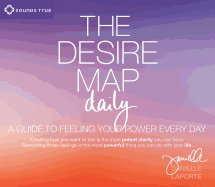 The Desire Map Daily: A Guide to Feeling Your Power Every Day