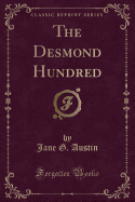 The Desmond Hundred (Classic Reprint)