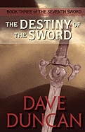 The Destiny of the Sword (the Seventh Sword Trilogy Book 3)
