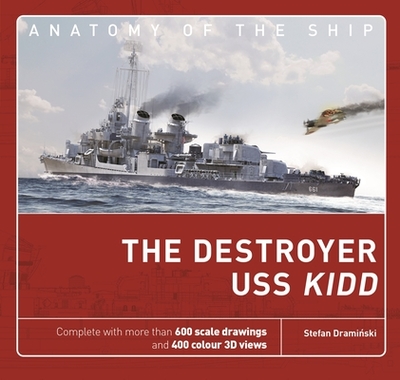 The Destroyer USS Kidd - Draminski, Stefan