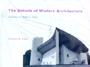 The Details of Modern Architecture: 1928 to 1988