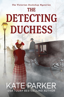 The Detecting Duchess - Parker, Kate